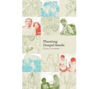 Planting Gospel Seeds: the true story of how the gospel took root among one tribe in the Philippines