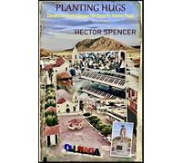 PLANTING HUGS: Chronicles from Ojinaga the Desert’s Hidden Pearl
