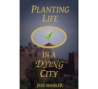 Planting Life in a Dying City