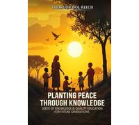 Planting Peace Through Knowledge: Seeds of Knowledge and Quality Education for Future Generations