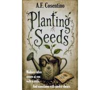 Planting Seeds: A Novella