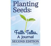 Planting Seeds: Faith Talks, A Journal