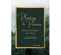 Planting the Promises: Peace Edition for Men