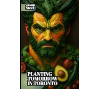 Planting Tomorrow in Toronto: AI, Vegan Recipes, and the Art of Growing Food on Your Balcony