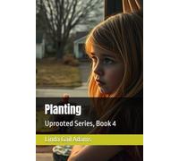 Planting: Uprooted Series, Book 4