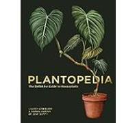 Plantopedia: The Definitive Guide To House Plants