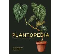 Plantopedia: The Definitive Guide to House Plants