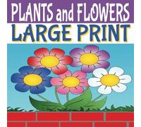 Plants and Flowers Large Print Coloring Book: 54 Big Designs for Seniors, Adults and Teens Featuring Bouquets, Wildflowers, Trees and Much More (Coloring Books by Michael Martin)