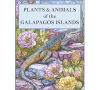 Plants & Animals of the Galapagos Islands: 110 Pages of Educational & Detailed Coloring Fun! (Ages 8+)