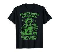 Plants Don't Talk Back Thats Why I Like Them Camiseta