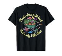 Plants Don't Talk Back Thats Why I Like Them Camiseta