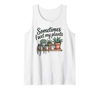 Plants Humor Sometimes I Wet My Plants Succulent Gardening Camiseta sin Mangas