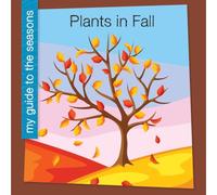 Plants in Fall (My Early Library: My Guide to the Seasons)