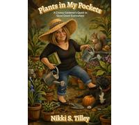 Plants in My Pockets: A Clumsy Gardener’s Quest to Grow Green Everywhere
