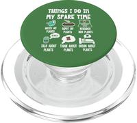 Plants Lover, Things I Do In My Spare Time Funny Gardener PopSockets PopGrip para MagSafe