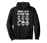 Plants Lover, Things I Do In My Spare Time Funny Gardener Sudadera con Capucha