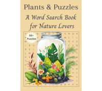 Plants & Puzzles A Word Search Book for Nature Lovers: Easy to Read Print about Gardening, Flowers and More for Seniors and Adults|6×9 inches, 110 ... for Vacations, Holidays and Relaxation Times