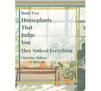 Plants That Judge You Harder: An Anti-Social Plant Club Coloring Book About When Attention Starts to Shift
