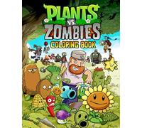 Plants vs Zombies Coloring Book: 30+ High-Quality Illustrations and Characters Description | A Great Coloring Book For Kids and Fans, Lovers of Plants vs Zombies game!0