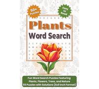Plants Word Search: Fun Word Search Puzzles Featuring Plants, Flowers, Trees, and Nature - 55 Puzzles with Solutions (6x9 Inch Format)