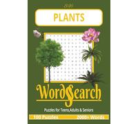 PLANTS WORD SEARCH PUZZLE BOOK: EASY To Read Print Word Search about Plants, Flowers, Nature and more [100 puzzles|2000+words|6x9] Perfect for ... Seniors, Holidays and other Ocassions.