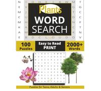 PLANTS WORD SEARCH PUZZLE BOOK: EASY To Read Print Word Search about Plants, Flowers, Nature and more [8.5x11|100 puzzles|2000+words] Perfect for ... Seniors, Holidays and other occasions.