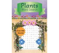 Plants Word Search Puzzle Book: Word Search With Easy-to-Read Print about Plants, Flowers, and More | 6 x 9 inches, 106 pages | 50+ Puzzles | Gift for Vacations, Holidays, and Free Time