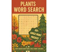 Plants Word Search Puzzle Book: Word Searches with Easy to Read Print about Plants, Trees, Flowers and More | 6x9 inches, 110 pages | 80+ Puzzles Gift for Vacations, Holidays and Free Times