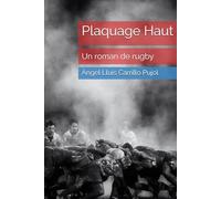 Plaquage Haut: Un roman de rugby