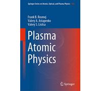 Plasma Atomic Physics: 104 (Springer Series on Atomic, Optical, and Plasma Physics, 104)