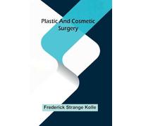 Plastic And Cosmetic Surgery