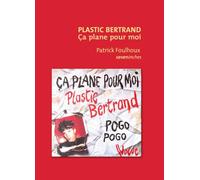 Plastic Bertrand: Ça plane pour moi