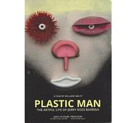 Plastic Man: The Artful Life of Jerry Ross Barrish