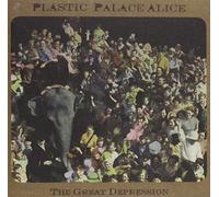 Plastic Palace Alice - Great Depression,The (12 Tracks) Aust Excl