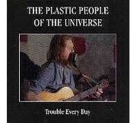 Plastic People of the Universe, The - Trouble every day (CS)
