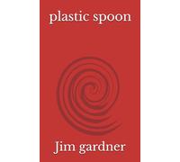 plastic spoon: as above