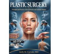 PLASTIC SURGERY: Principles and Practice of Reconstructive and Aesthetic Surgery