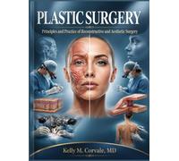 PLASTIC SURGERY: Principles and Practice of Reconstructive and Aesthetic Surgery