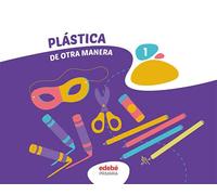 PLÁSTICA 1 (De otra Manera)
