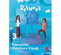 Educación Plástica y Visual. 3 Primaria. Revuela. Región de Murcia - 9788413925622