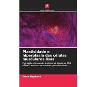 Plasticidade e hiperplasia das células musculares lisas: Expressão e função das proteínas de ligação ao RNA RBPMS2 em tumores estromais gastrointestinais