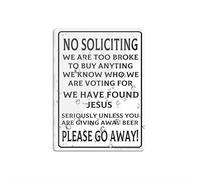 Plástico acrílico No Soliciting We Are Too Broke To Buy We Know Who We Are Voting Found God Unless You Are Giving Away Beer Please Go Away Novedad Aviso 15,2 x 20,3 cm, autoadhesivo, fácil de aplicar