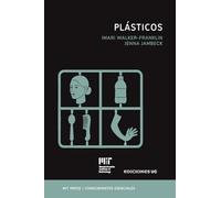 Plásticos: La serie de conocimientos esenciales de MIT Press