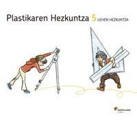 PLASTIKAREN HEZKUNTZA 5 LEH - 9788498949094 (SABER HACER)
