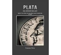 Plata, una inversió brillant: Aprèn i fes créixer els teus diners amb el metall més versàtil