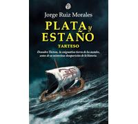 Plata y Estaño. Tarteso: 2 (CONTEMPORÁNEA)