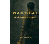 Plata Yvyguy: El Tesoro Escondido