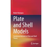 Plate and Shell Models: Variational Methods in Plate and Shell Theory