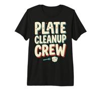 Plate Cleanup Crew Foodie Humor Funny Saying Quote Camiseta Premium