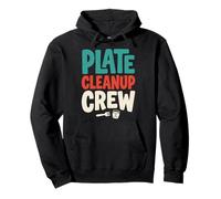 Plate Cleanup Crew Foodie Humor Funny Saying Quote Sudadera con Capucha
